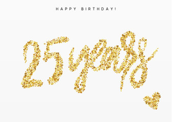 Twenty-five years, Number 25, lettering sign from golden confetti.