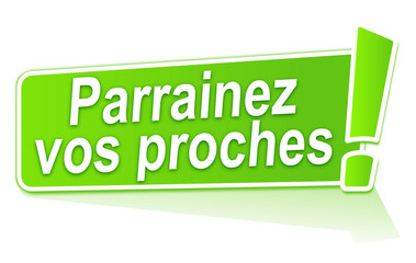 parrainez vos proches sur étiquette verte
