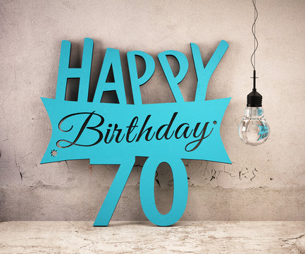 Happy Birthday 70 Schriftzug an Wadn gestellt 
