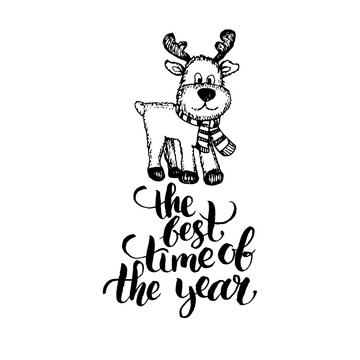 The Best Time Of The Year lettering on white background. Vector hand drawn Christmas illustration of toy plush deer.