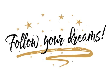 Rolgordijnen Follow your dreams card. Beautiful greeting banner poster calligraphy inscription black text word gold ribbon. Hand drawn design. Handwritten modern brush lettering white background isolated vector © huhehoda