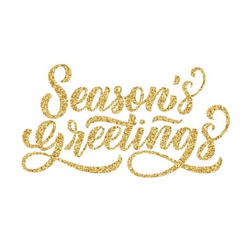 Season's greetings brush hand lettering, with golden glitter texture effect on white background. Vector type illustration. Can be used for holidays festive design.