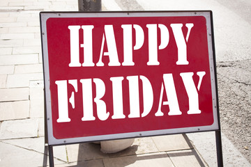 Naklejka premium Conceptual hand writing text caption inspiration showing Happy Friday . Business concept for Greeting Announcement written on old announcement road sign with background and copy space