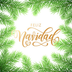 Feliz Navidad Spanish Merry Christmas holiday golden hand drawn calligraphy text for greeting card of wreath decoration and Christmas fir garland. Vector background design template for winter season