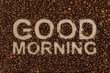 Good morning concept written on coffee beans