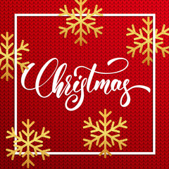 Fototapeta na wymiar Christmas. Christmas lettering text on knitted sweater background. Realistic gold glitter snowflakes and holiday calligraphy