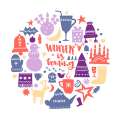 Vector festive illustration. Christmas colorful symbols in shape of circle and the lettering "Winter is coming".