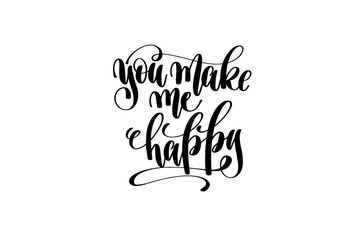 Naklejka premium you make me happy - hand lettering inscription