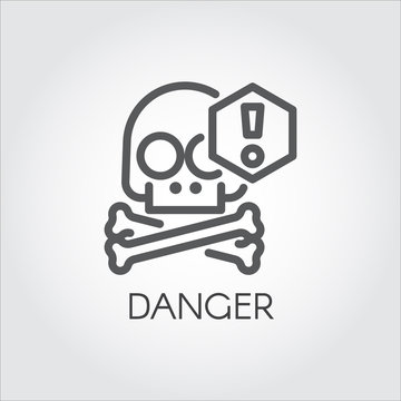 Skull with crossbones warning icon drawn in linear style. label of toxic, chemical, flammable, high voltage and other hazards. Danger contour symbol. Graphic pictogram. Vector illustration