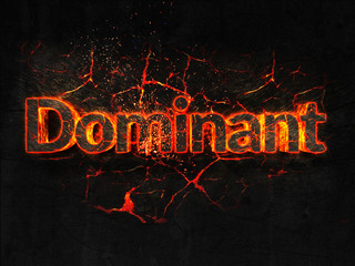 Dominant Fire text flame burning hot lava explosion background.