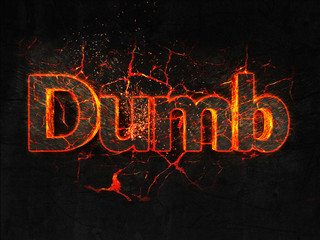 Dumb Fire text flame burning hot lava explosion background.