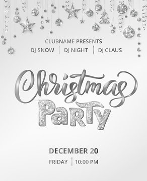 Christmas party poster template with hand lettering. Silver glitter border, garland with hanging balls and ribbons.