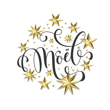 Joyeux Noel French Merry Christmas holiday golden decoration, calligraphy font for greeting card or invitation on white background. Vector Christmas or New Year gold star and snowflake decoration