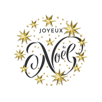 Joyeux Noel French Merry Christmas golden star decoration and calligraphy font for Xmas holiday invitation greeting card. Vector Christmas or New Year gold snowflake decoration on white background