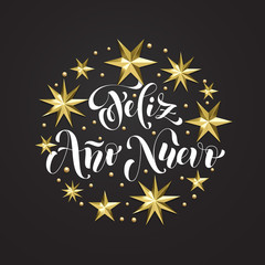 Feliz Ano Nuevo Spanish Happy New Year holiday golden decoration, calligraphy font for Xmas greeting card or invitation on white background. Vector Christmas gold star and snowflake shiny decoration