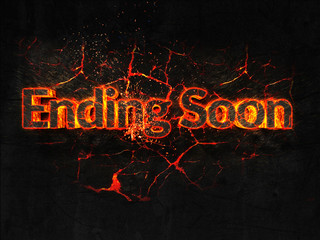 Ending Soon Fire text flame burning hot lava explosion background.