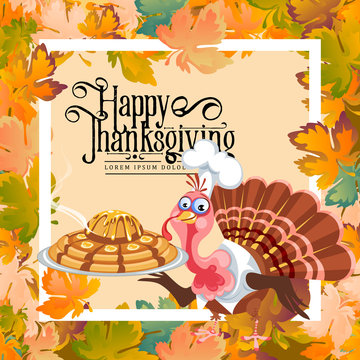 Cartoon thanksgiving turkey character holding pie, autumn holiday bird vector illustration happy greeting text on flyer or card on background leaves and white frame