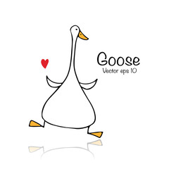 Funny goose, sketch for your design