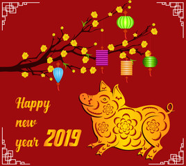 Happy  Chinese New Year  2019 year of the pig.  Lunar new year