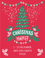 Poster for a Christmas fair with lettering lettering Christmas market and Christmas decor: Christmas tree decoration balls, garlands of flags, red ribbon.