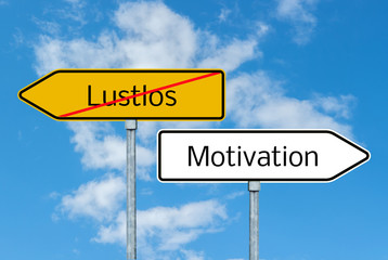 Schild Motivation/Lustlos