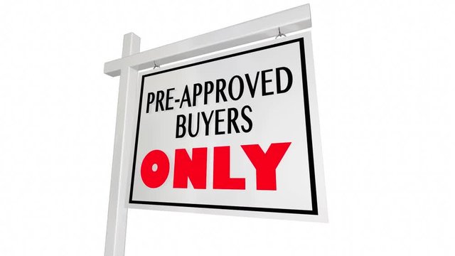 Pre-Approved Buyers Only Home House for Sale Sign 3d Animation