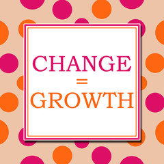 Change Is Growth Pink Orange White Square 