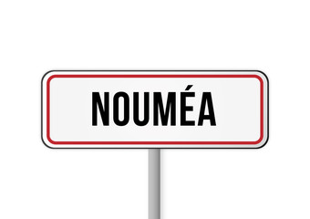 Panneau, signalisation entrée ville Nouméa