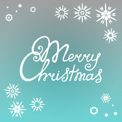 Merry Christmas hand lettering against the background of snowflakes.