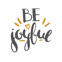 Be joyful lettering