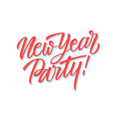 Fototapeta premium New Year Party hand lettering text design template. Creative typography for holiday greetings, posters and invitations. Vector illustration.