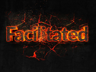 Facilitated Fire text flame burning hot lava explosion background.