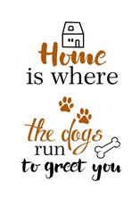 Home is where the dogs run to greet you