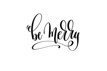 be merry - hand lettering black ink phrase to christmas holiday