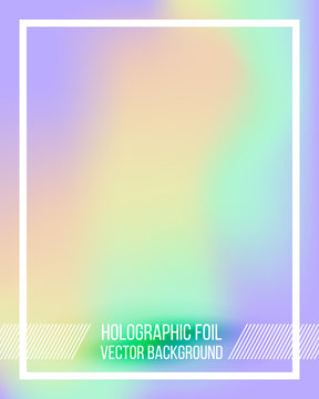Vector holographic gradient template. Empty blank template for cover, presentation, brochure or background. Easy to modify and resize. Made using full vector gradient mesh tool