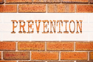 Conceptual announcement text caption inspiration showing Prevention. Business concept for Business Medical health illness disease written on old brick background with copy space