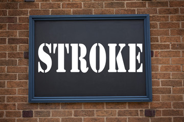 Obraz premium Conceptual hand writing text caption inspiration showing announcement Stroke. Business concept for Medicine health stethoscope illness written on frame old brick background with copy space