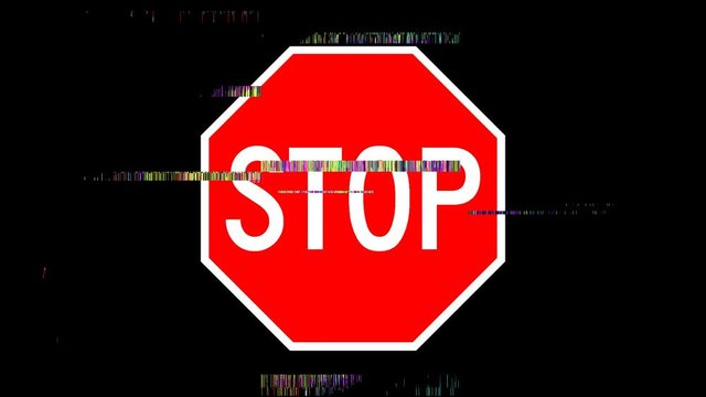 A stop symbol appearing with digital glitch and noise.
