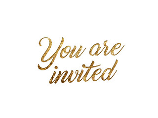 Fototapeta na wymiar Golden glitter isolated hand writing word YOU ARE INVITED
