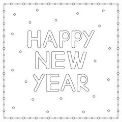 Coloring page with hand drawn text Happy New Year.