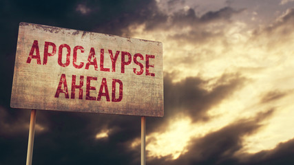 Apocalypse Ahead Rusty Sign under Clouds