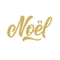 Noel hand lettering inscription, french Merry Christmas with golden glitter effect, isolated on white background. Ideal for festive design, christmas postcards. Vector illustration.