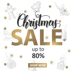 Christmas Sale banner with hand made lettering and hand drawn golden and black festive objects.  Up to 80% off. New Year. Sketch. Banner, flyer, brochure. Advertising