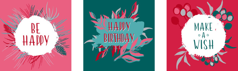 Set of 3 greeting cards with hand lettering: Happy birthday, Be happy, Make a wish. Decoration of branches, berries and spruce needles. For textile prints (pillows, bags), posters, cards