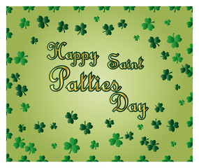 Saint Patrick's Day greeting card with sparkled green clover leaves and text. Inscription - Happy Saint Patties Day