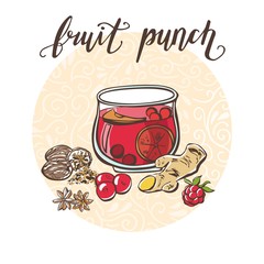 Fruit punch. Vector illustration with hot drink and its ingredients in circle composition and handwriting. Hand drawn doodle cup with tasty beverage for recipe card, poster or menu design