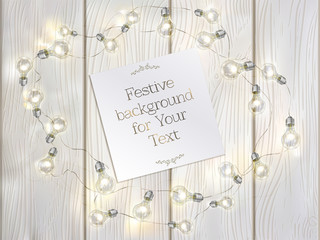 Festive white vector wooden background with light bulbs. Frame of garland with edison's lamps and place for your text.