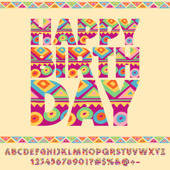 Vector colorful pattern ethnic greeting card Happy Birthday. Set of bright Children Alphabet letters, Numbers and Punctuation  Symbols