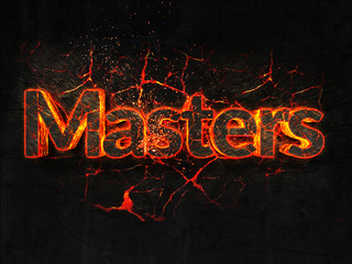 Masters Fire text flame burning hot lava explosion background.