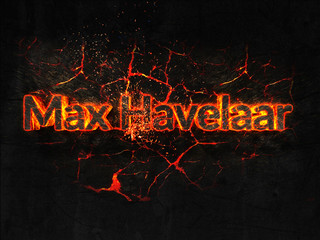 Max Havelaar Fire text flame burning hot lava explosion background.